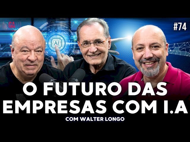 O FUTURO DAS EMPRESAS COM INTELIGÊNCIA ARTIFICIAL (WALTER LONGO) | Salibi e Magaldi #74